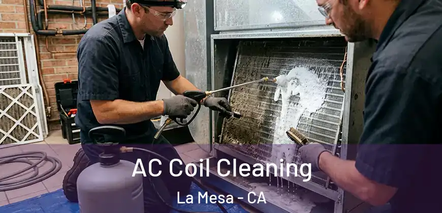 AC Coil Cleaning La Mesa - CA