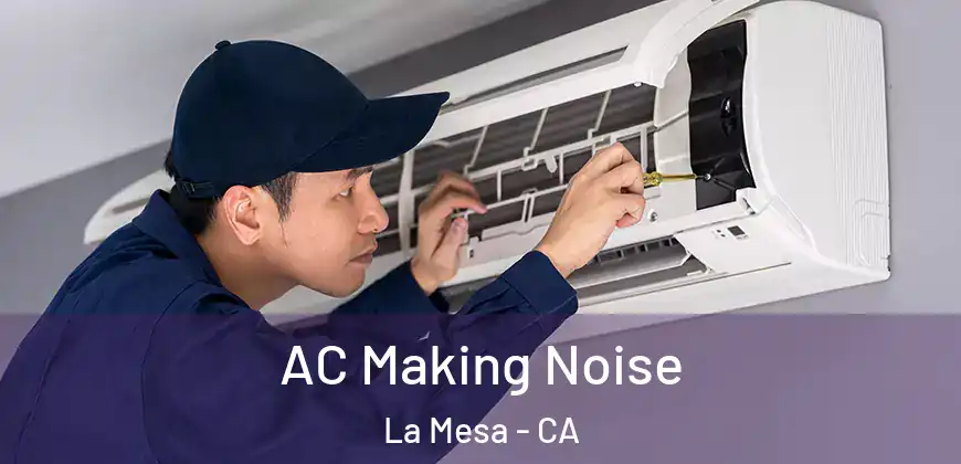  AC Making Noise La Mesa - CA