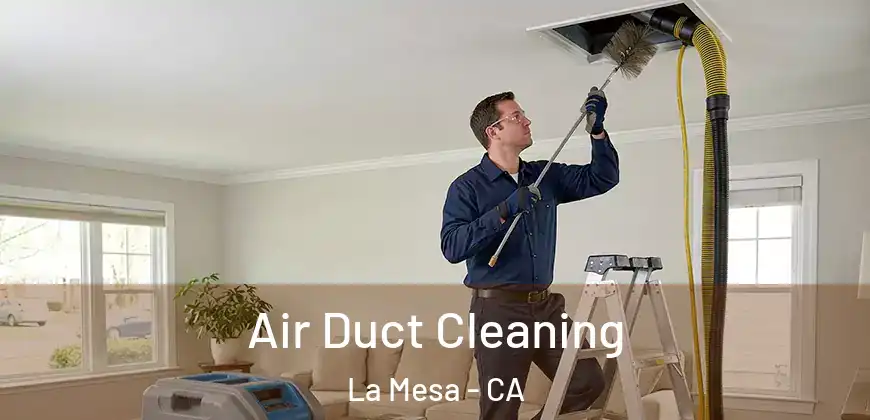 Air Duct Cleaning La Mesa - CA