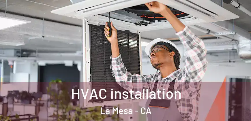 HVAC installation La Mesa - CA