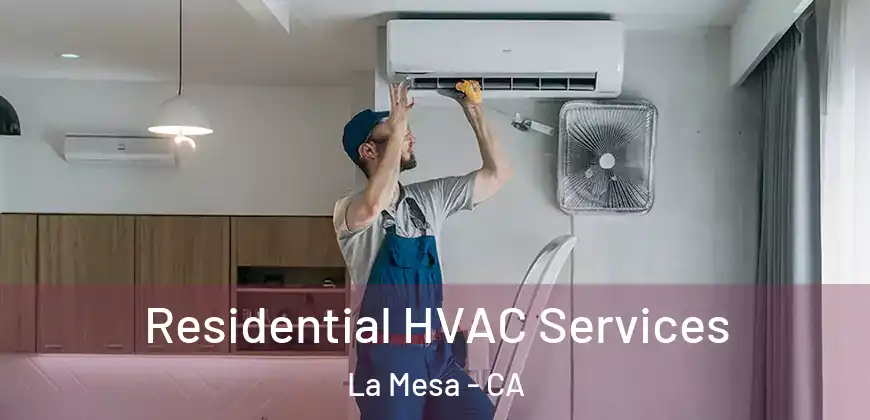  Residential HVAC Services La Mesa - CA